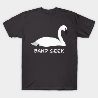 Band Geek - Trumpeter Swan Bird Humour Design T-Shirt